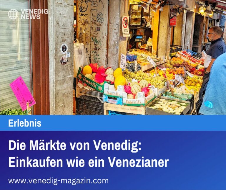 Die Märkte von Venedig Einkaufen wie ein Venezianer