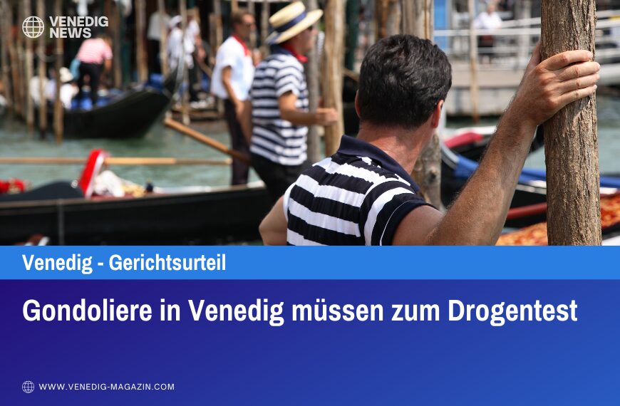 Gondoliere in Venedig müssen zum Drogentest